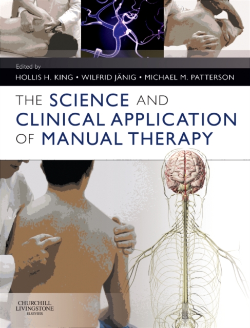 The Science and Clinical Application of Manual Therapy, Hardback Book