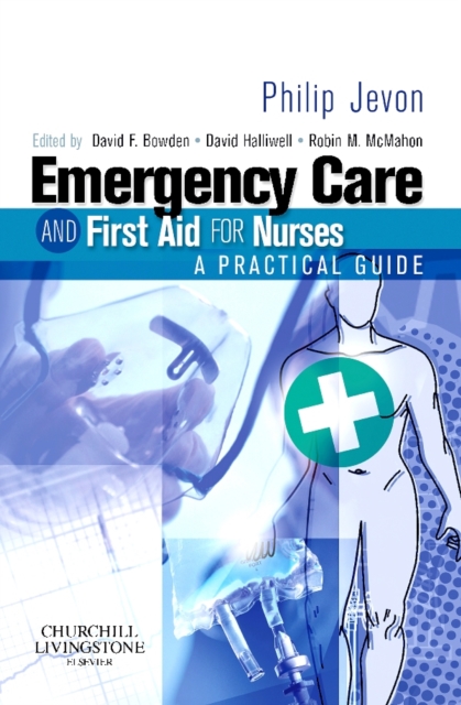 Emergency Care and First Aid for Nurses : A Practical Guide, PDF eBook