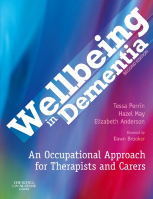 Wellbeing in Dementia : An Occupational Approach for Therapists and Carers, EPUB eBook