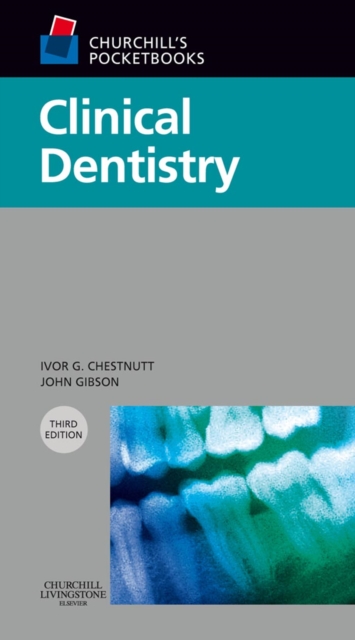 Churchill's Pocketbooks Clinical Dentistry E-Book : Churchill's Pocketbooks Clinical Dentistry E-Book, PDF eBook