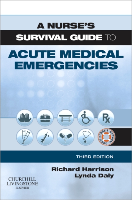A Nurse's Survival Guide to Acute Medical Emergencies, Paperback / softback Book