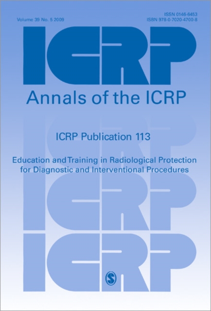 ICRP Publication 113 : Education and Training in Radiological Protection for Diagnostic and Interventional Procedures, Paperback / softback Book