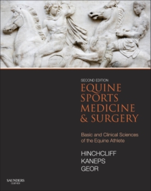 Equine Sports Medicine and Surgery : Basic and clinical sciences of the equine athlete, Hardback Book