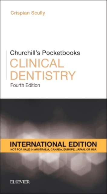 Churchill's Pocketbooks Clinical Dentistry, International Edition : International Edition, Paperback Book