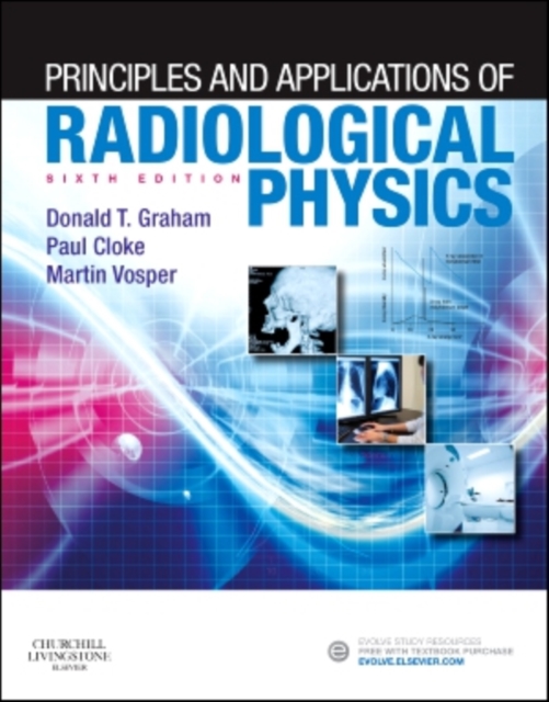 Principles and Applications of Radiological Physics, Paperback / softback Book
