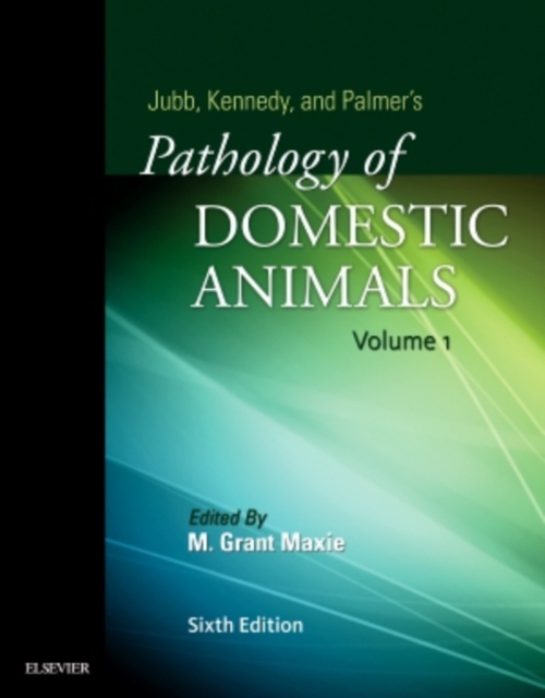 Jubb, Kennedy & Palmer's Pathology of Domestic Animals: Volume 1, Hardback Book