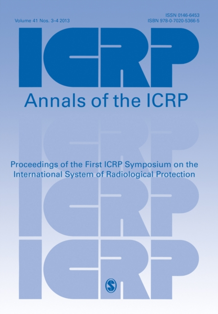 ICRP 2011 Proceedings : Symposium on the International System of Radiological Protection, Paperback / softback Book