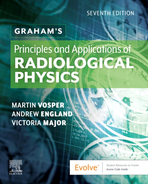 Graham's Principles and Applications of Radiological Physics, Paperback / softback Book