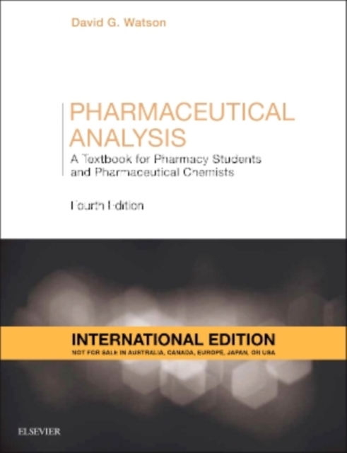 Pharmaceutical Analysis International Edition : A Textbook for Pharmacy Students and Pharmaceutical Chemists, Paperback Book