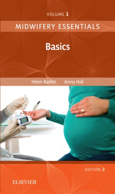 Midwifery Essentials: Basics E-Book : Midwifery Essentials: Basics E-Book, EPUB eBook