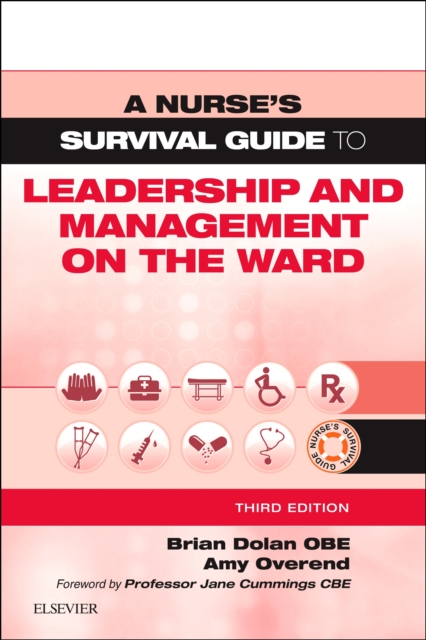 A Nurse's Survival Guide to Leadership and Management on the Ward, Paperback / softback Book