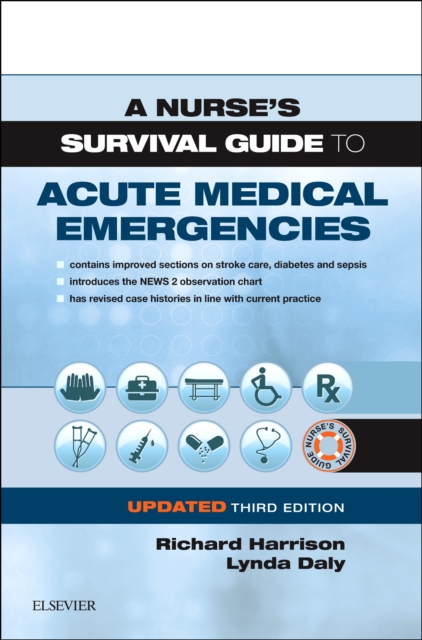 A Nurse's Survival Guide to Acute Medical Emergencies Updated Edition, Paperback / softback Book