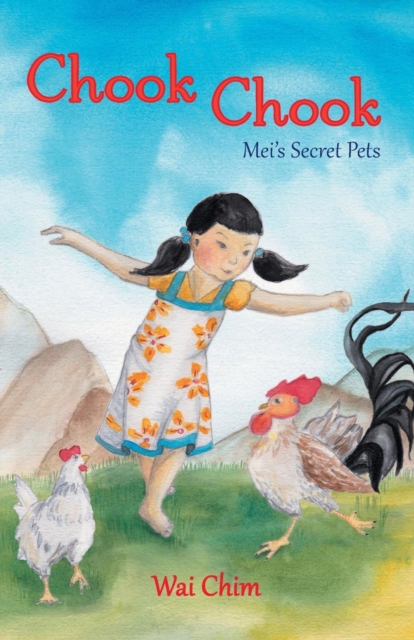 Chook Chook : Mei's Secret Pets, Paperback Book
