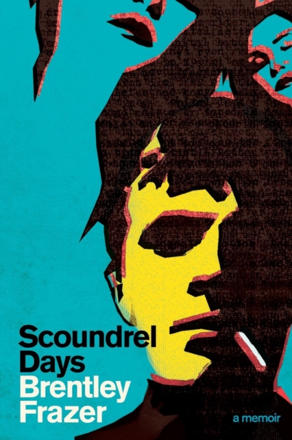 Scoundrel Days: A Memoir, Paperback / softback Book