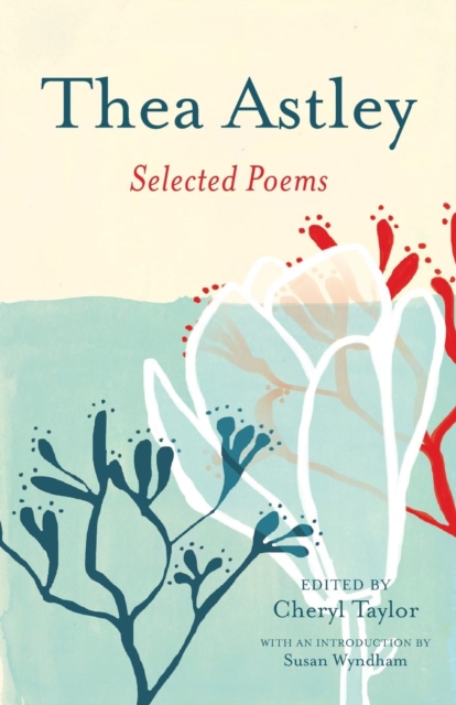 Thea Astley : Selected Poems, Paperback / softback Book