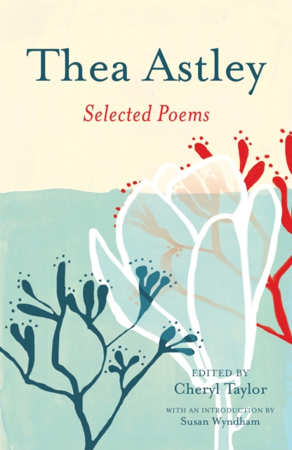 Thea Astley: Selected Poems, PDF eBook
