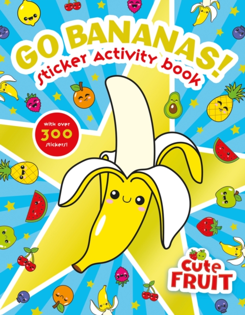 Go Bananas! Sticker Activity Book, Paperback / softback Book