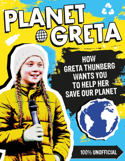 Planet Greta: How Greta Thunberg Wants You to Help Her Save Our Planet, EPUB eBook