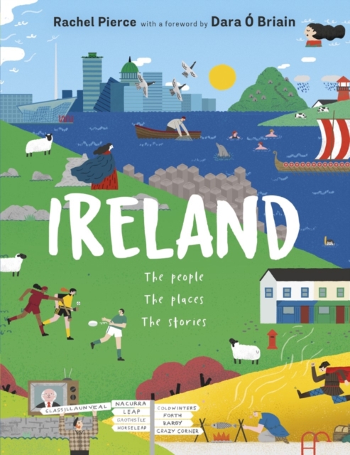 Ireland: The People, The Places, The Stories, Hardback Book