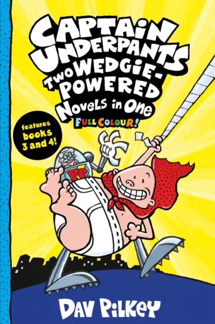 Captain Underpants Two Wedgie Powered Novels in One Full Colour Paperback softback