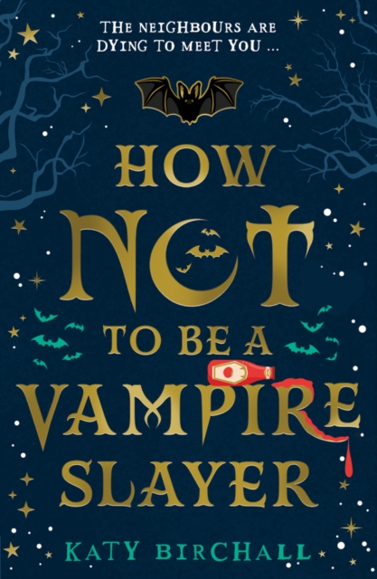 How Not To Be A Vampire Slayer, Paperback / softback Book
