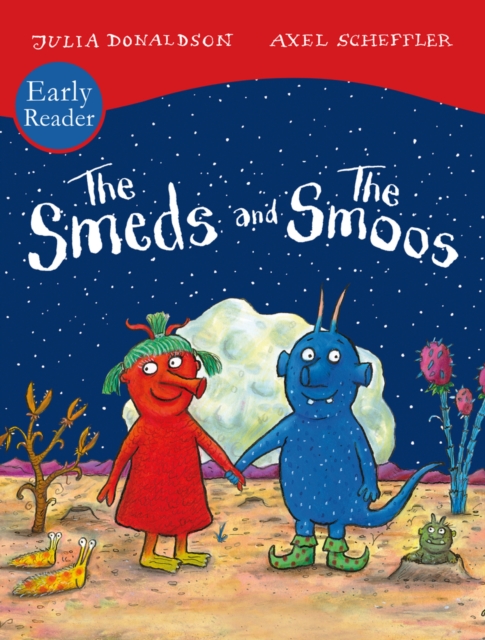9780702312489:　and　Reader:　Smoos　The　Julia　Donaldson:　Smeds　Early