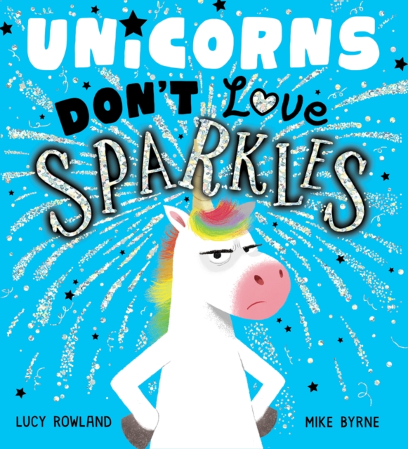Unicorns Don't Love Sparkles (PB), Paperback / softback Book