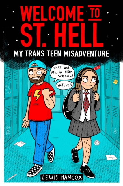 Welcome to St Hell: My trans teen misadventure, Paperback / softback Book