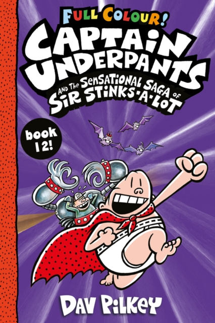 Captain Underpants and the Sensational Saga of Sir Stinks-a-Lot Colour, Paperback / softback Book