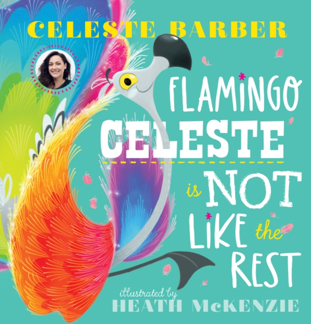 Flamingo Celeste is Not Like the Rest (PB), Paperback / softback Book