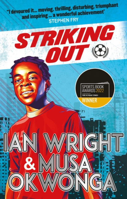 Striking Out: A Thrilling Novel from Superstar Striker Ian Wright, Paperback / softback Book