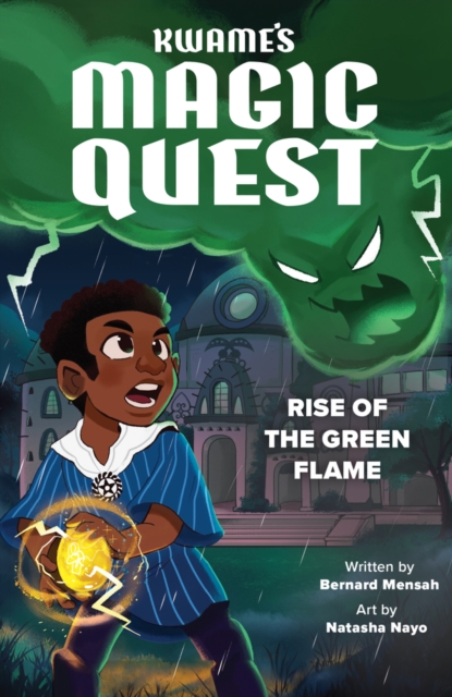 Kwame's Magic Quest: Rise of the Green Flame, Paperback / softback Book