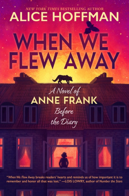 When We Flew Away: A Novel of Anne Frank, Before the Diary, Paperback / softback Book