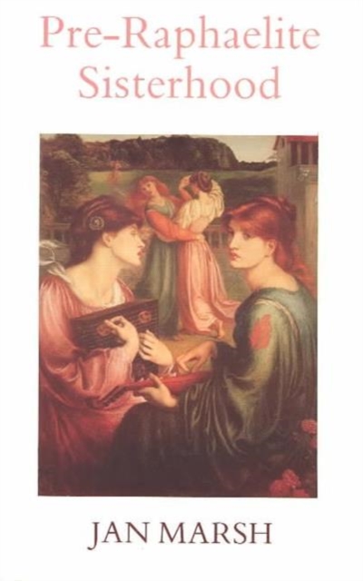 Pre-Raphaelite Sisterhood, Paperback / softback Book