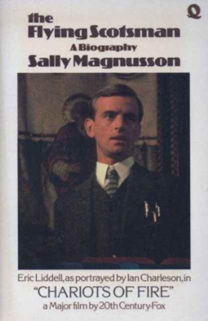 The Flying Scotsman : Biography of Eric Liddell, Paperback / softback Book