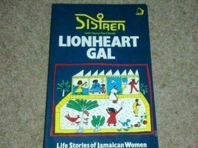 Lionheart Gal : Lives of Women in Jamaica, Paperback / softback Book