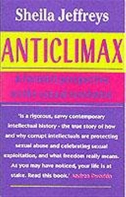 Anticlimax : Feminist Perspective on the Sexual Revolution, Paperback / softback Book