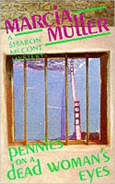 Pennies on a Dead Woman's Eyes : A Sharon McCone Mystery, Paperback / softback Book