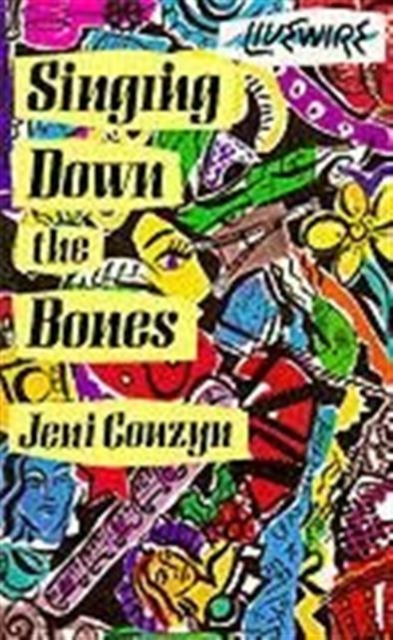 Singing Down the Bones : Poetry Collection, Paperback / softback Book