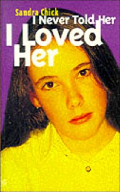 I Never Told Her I Loved Her, Paperback / softback Book