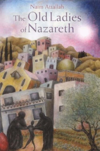 The Old Ladies of Nazareth, Hardback Book