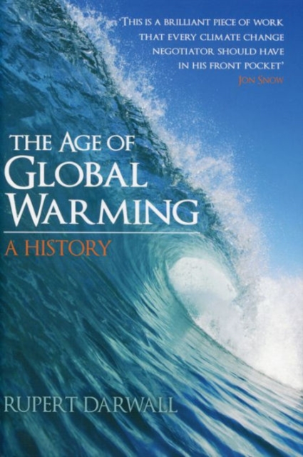 The Age of Global Warming : A History, Hardback Book