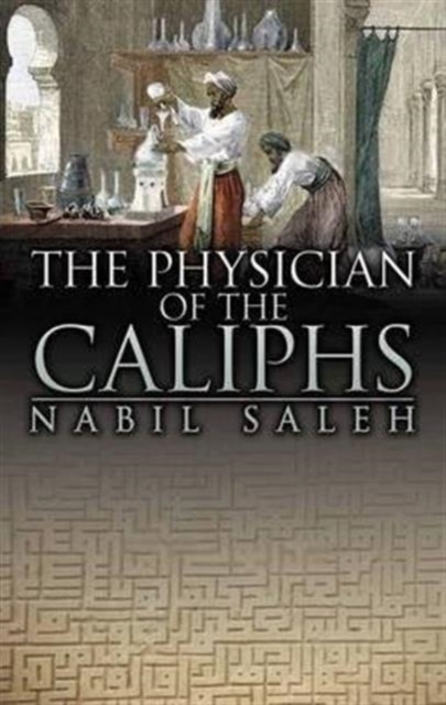 The Physician of the Caliphs, Paperback / softback Book