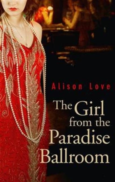 The Girl from the Paradise Ballroom, Hardback Book