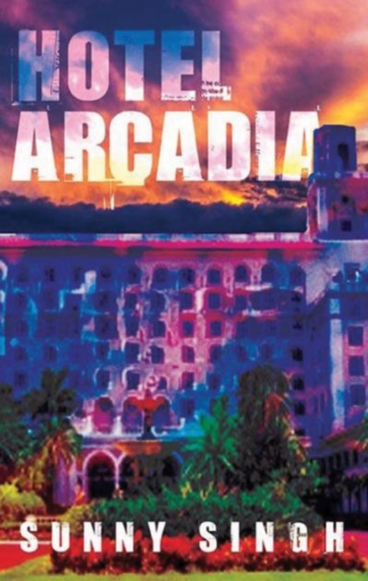 Hotel Arcadia, Hardback Book