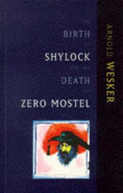 The Birth of Shylock and the Death of Zero Mostel : The Diary of a Play, Paperback / softback Book