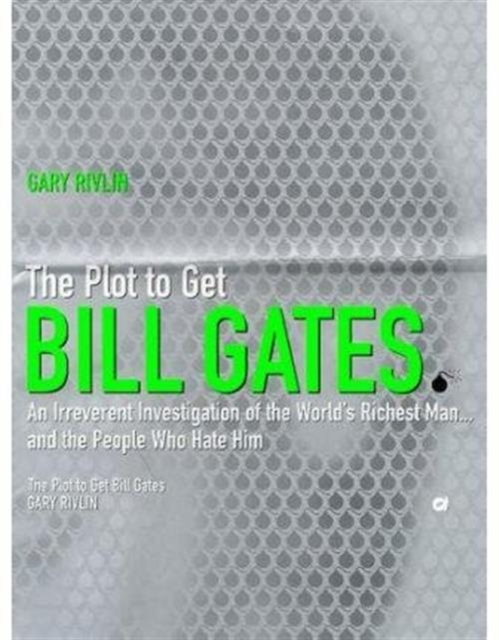 The Plot to Get Bill Gates, Paperback / softback Book
