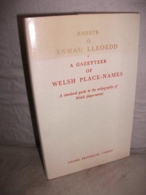 Rhestr o Enwau Lleoedd : Gazetteer of Welsh Place-names, Hardback Book