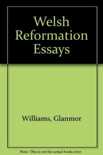 Welsh Reformation Essays, Hardback Book