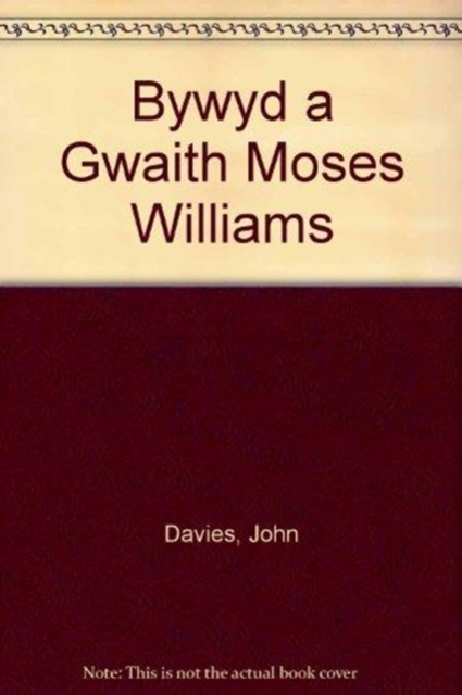Bywyd a Gwaith Moses Williams, Hardback Book